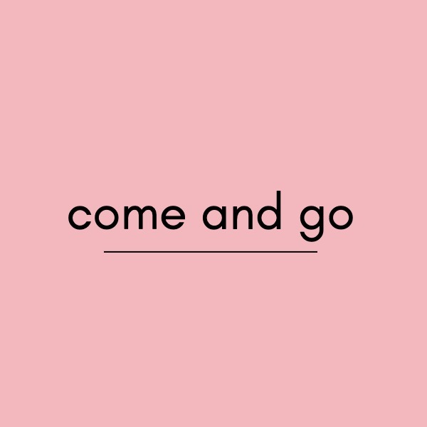 英語come and goの意味と使い方・例文